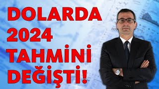 DOLARDA 2024 TAHMİNİ DEĞİŞTİ [upl. by Atiuqehc]