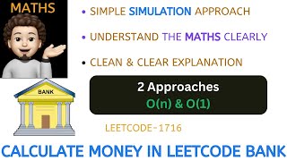 Calculate Money in Leetcode Bank  2 Approaches  On  O1  Leetcode 1716 [upl. by Scholem]