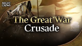 NIGHT CROWSIf you long for peace prepare for war ㅣ The Great War Crusade [upl. by Valiant]