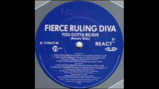 Fierce Ruling Diva  You Gotta Believe Turntable Hype Mix [upl. by Dewey767]