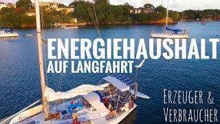 Energiehaushalt auf Langfahrt Teil1  Strom Verbraucher und Erzeuger  Karibik Segeln  SY7seas [upl. by Tace449]