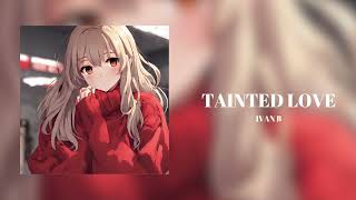 Ivan B  TAINTED LOVE Official Audio [upl. by Scrope936]