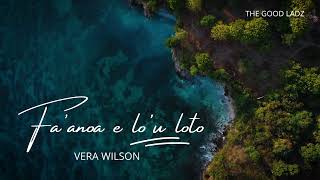 Vera Wilson  Faanoa e lou loto Official Audio [upl. by Nolrac]