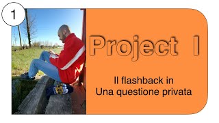 Project I  Il flashback in Una questione privata [upl. by Aniger26]