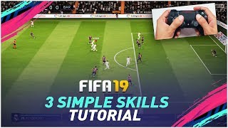 FIFA 19 3 EASY SKILLS to Learn amp Get Better  TUTORIAL  Get to The Next Level with 3 SIMPLE TRICKS [upl. by Gabe]