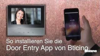 So installieren Sie die quotDoor Entryquot App von Bticino [upl. by Shulins]