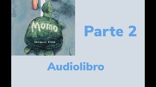 Momo  Michael Ende  Audiolibro  Segunda Parte [upl. by Sihunn987]