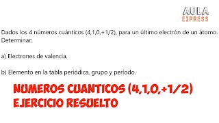 QUIIMICA Números cuánticos 41012 Ejercicio resuelto Configuración electrónica AULAEXPRESS [upl. by Wyatt]