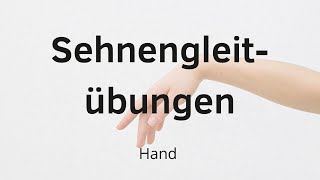 Sehnengleitübungen Hand [upl. by Anbul423]