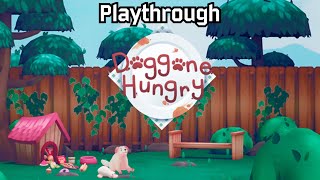 Doggone Hungry  Playthrough [upl. by Tenneb]