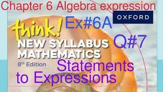 Ex6A Q7  Chapter 6 write statement Algebraic expressions Think New Syllabus Mathematics Book 1 [upl. by Tish]