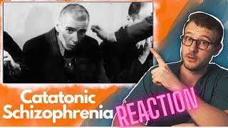 CATATONIC SCHIZOPHRENIA  Old School Footage REACTION amp EXPLANATION [upl. by Hoopen]