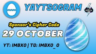 YAYTSOGRAM Daily Cipher Code 29 October  YAYTSOGRAM Daily Sponsors Cipher  YAYTSOGRAM Code [upl. by Megargee]