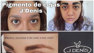 Como aplicar paso a paso el Pigmento de Cejas J Denis Lo recomiendo [upl. by Albert647]