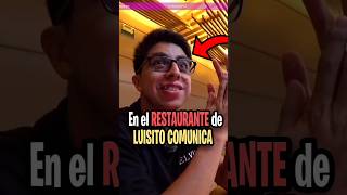 Estoy en el restaurante de Luisito comunicaa [upl. by Sinnek338]