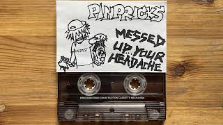 Pinpricks – Messed Up Your Headache Tape [upl. by Margetts]