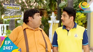 Taarak Mehta Ka Ooltah Chashmah  Episode 2467  Full Episode [upl. by Aihtiekal994]