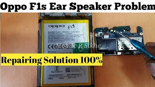 Oppo F1s Ear Speaker Problem Solution [upl. by Valentino]