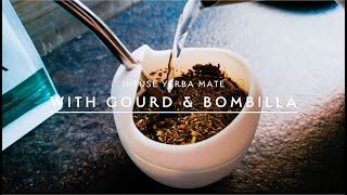 Infuse Yerba Mate with Gourd and Bombilla [upl. by Alaham]