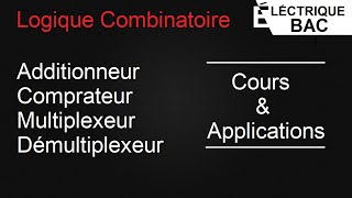 Cours et application Additionneur Comparateur Multiplexeur et demultiplexeur [upl. by Naahs]