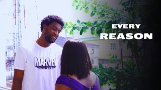 EVERY REASON  New Nollywood Movie  Teaser [upl. by Mullen]