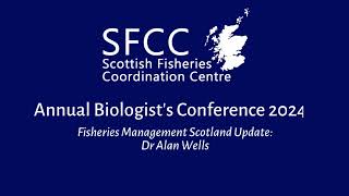 Fisheries Management Scotland Update  Alan Wells [upl. by Abbot]