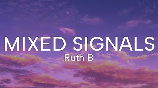 Ruth B  Mixed Signals lyrics [upl. by Lael]