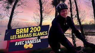 BRM 200 quotLes marais Blancsquot avec Vanessa 🥰🥰 [upl. by Nylhtak673]