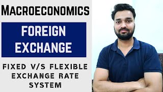 Difference Between Fixed and Flexible Exchange Rate  Foreign Exchange Rate Part6Macroeconomics [upl. by Dyann]