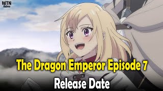 The Dragon Emperor Episode 7 Release date and where to watch [upl. by Juliane]