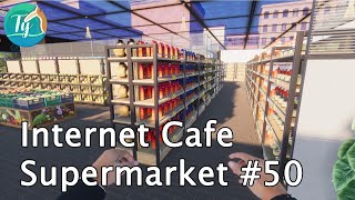 Internet Cafe amp Supermarket Sim 50 Réaménagement Supermarché en Cours  Fier de Mon Coin Café  ☕🛒 [upl. by Nosrak]