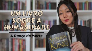 A DANÇA DA MORTE de Stephen King pandemia fantasia e humanidade sem spoilers [upl. by Immaj]