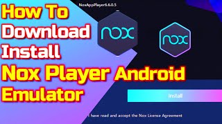 How to Download Install amp Use Nox App Game Player for WindowsMac [upl. by Ventura616]