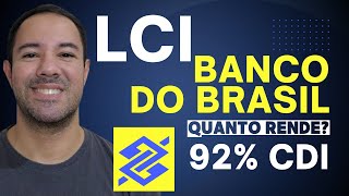 QUANTO RENDE LCI POS CDI do BANCO DO BRASIL LCI POS CDI do BANCO DO BRASIL VALE A PENA [upl. by Imhskal]