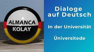 Dialoge auf Deutsch 5  In der Universität  Üniversitede [upl. by Gurias]