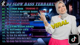 DJ SLOW FULL BASS TERBARU 2024 🌾DJ CIINAN BANA • DJ TUNGKEK MAMBAOK RABAH • VIRAL [upl. by Ylrrad]