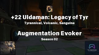 22 Uldaman Legacy of Tyr  Augmentation Evoker 1015 PoV  Tyrannical Volcanic Sanguine [upl. by Llain]