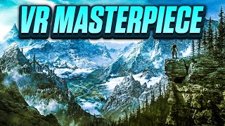 Skyrim VR Is A Masterpiece [upl. by Jehoash]