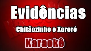 Evidências  Chitãozinho e Xororó  Karaokê [upl. by Seni]