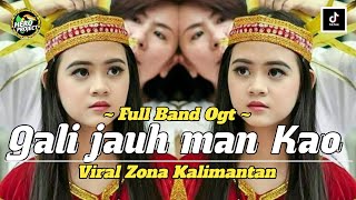 Lagu dayak  Gali jauh man Kao • Versi full band ogt • Viral Zona Kalimantan ‼️ [upl. by Crisey]