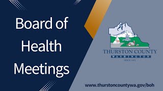 August 13 2024 Thurston County Board of Health meeting [upl. by Aubin]