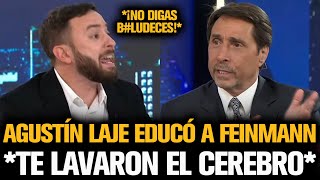 AGUSTÍN LAJE EXPLOTÓ Y EDUCÓ A FEINMANN POR ZURDO ANTI MILEI [upl. by Alboran]