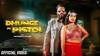 Dhunge Pe Pistol  Official Music video  Mohit Sharma  haryanvi Song 2024 [upl. by Ahcmis]