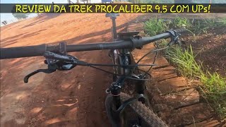 Review da minha TREK PROCALIBER 95 com UPGRADES  Pedal dos Pebas [upl. by Adim49]