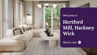 Taylor Wimpey  Welcome to Hertford Mill Hackney Wick [upl. by Anelrac]