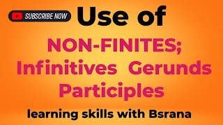 Non Finites  InfinitivesGerund and Participle [upl. by Phedra]