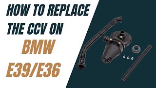 BMW E36E39 M52 CCV Valve Replacement [upl. by Mcmurry]