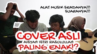 VIRAL AISYAH ISTRI RASULULLAH  INI COVER ASLI PALING ENAK [upl. by Madi]