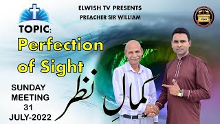 NEW TOPIC PERFECTION OF SIGHT  SUNDAY MEETING  BY ELWISH TV  3172022 [upl. by Angid]