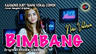 Bimbang Karaoke Duet Tanpa Vokal Pria Elvie Sukaesih Cover Nuri Valeria [upl. by Ellehs]